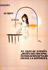 Cartel de la Guerra Civil Española · Velázquez, El Greco, Goya: El Arte de España –botín del fascismo internacional– lo defiende la República